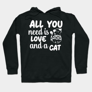 Fun Cat Shirts for Girls Guys All You Need is Love and a Cat Hoodie